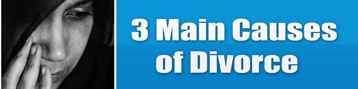 3-Main-Causes-of-Divorce 3 Main Causes of Divorce