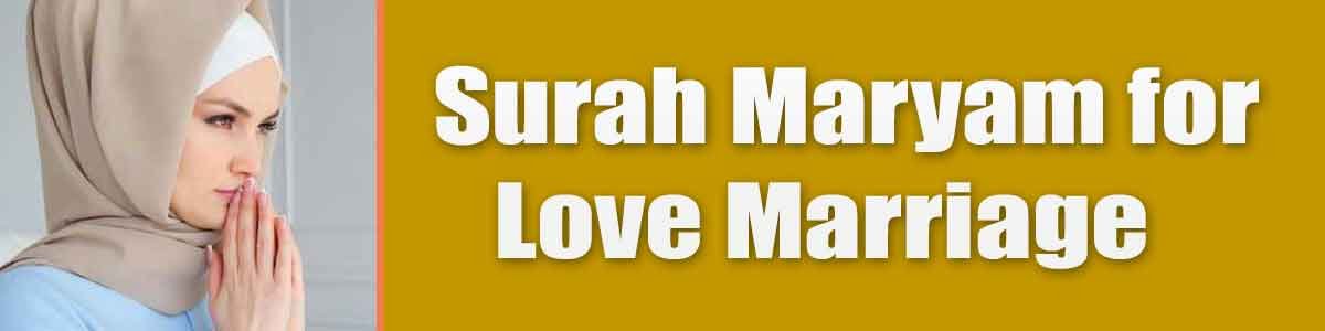 Surah-Maryam-for-Love-Marri Surah Maryam for Love Marriage