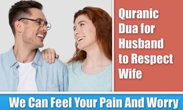 Quranic Dua for Husband to Respect Wife